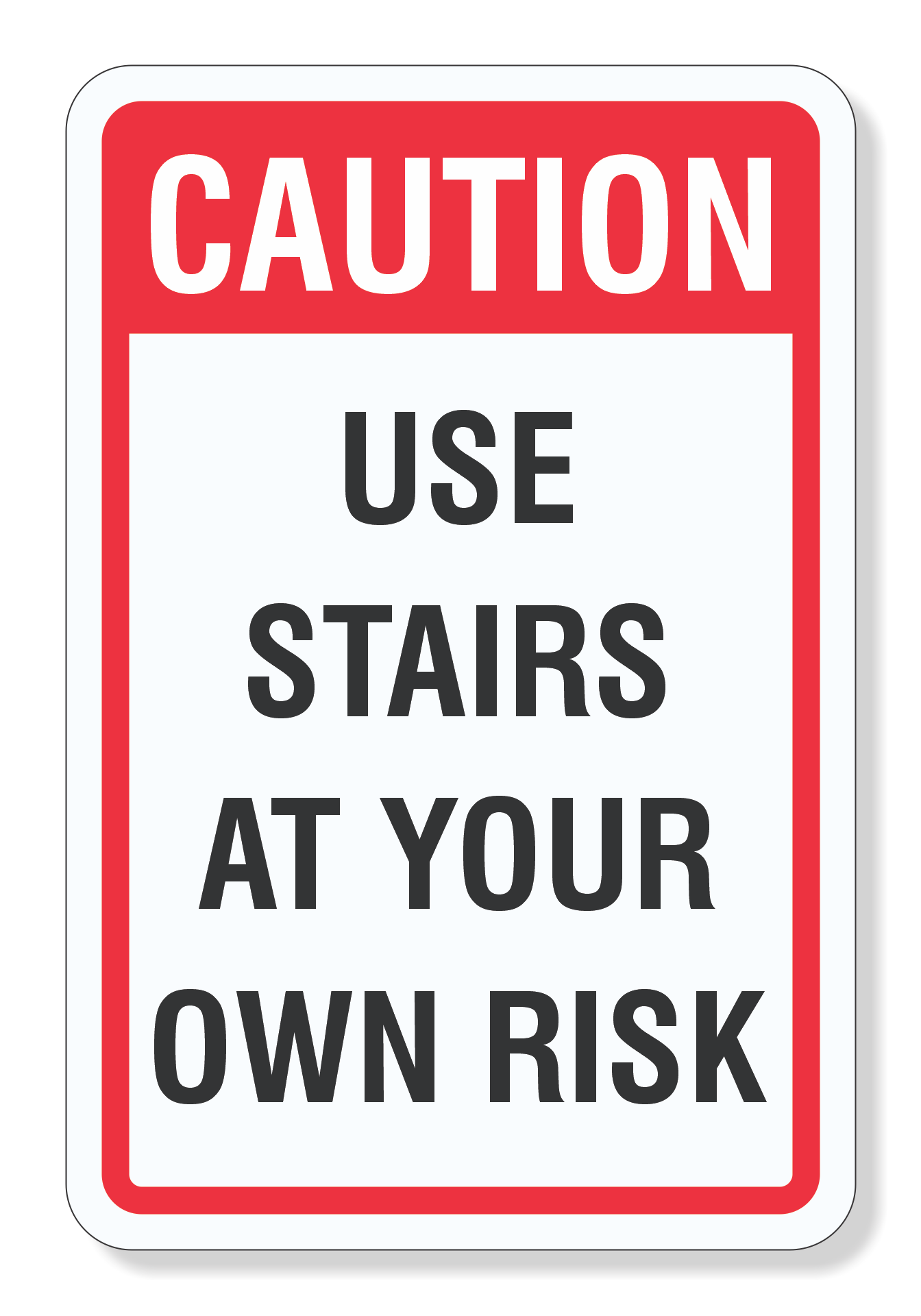 S107 - Caution Ues stairs at your own risk